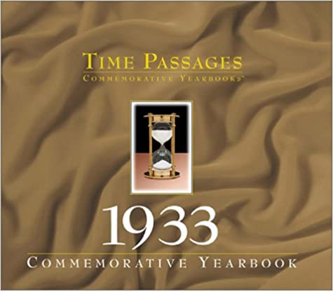 1933 Time Passages Commemorative Yearbook – Time Passages Commemorative ...